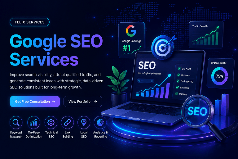Google SEO services for search rankings and organic traffic growth by Felix Technologies